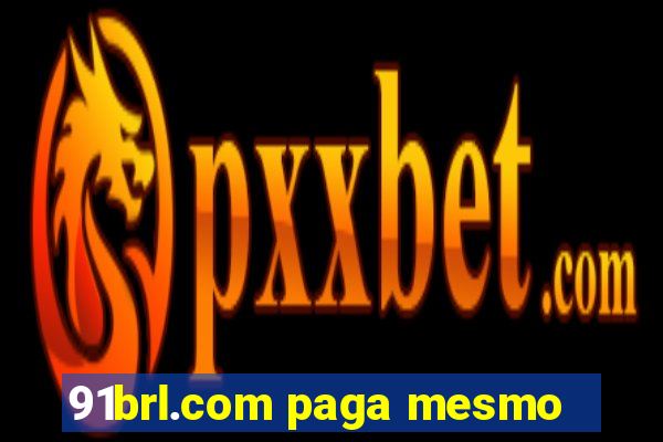 91brl.com paga mesmo